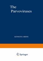 The Parvoviruses (The Viruses) 1468480146 Book Cover
