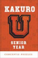 Kakuro U: Senior Year 1454929758 Book Cover