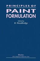 Principles of Paint Formulation 1461366321 Book Cover