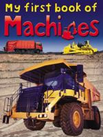 My First Book of Machines (My First Book series) 1846968267 Book Cover