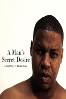 A Man's Secret Desire B0FK2171KF Book Cover