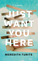 Just Want You Here 1662523998 Book Cover