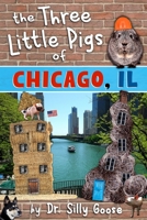 The Three Little Pigs of Chicago, Il 1539931846 Book Cover
