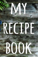 My Recipe Book: The perfect gift for the cook chef in your life - 119 page custom journal! 1674876432 Book Cover