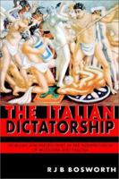 The Italian Dictatorship: Problems and Perspectives in the Interpretation of Mussolini and Fascism 0340677279 Book Cover