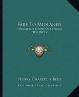 Fare To Midlands: Forgotten Towns Of Central New Jersey 1163822701 Book Cover