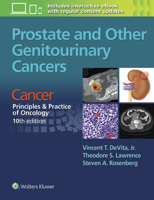 Prostate and Other Genitourinary Cancers: From Cancer: Principles & Practice of Oncology, 10th Edition 1496333977 Book Cover