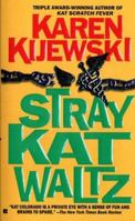 Stray Kat Waltz (Kat Colorado Mysteries) 042516988X Book Cover