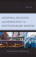 Listening, Religion, and Democracy in Contemporary Boston: God's Ears 1498576087 Book Cover