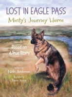 Lost in Eagle Pass: Minty's Journey Home (Based On A True Story) 1779446853 Book Cover