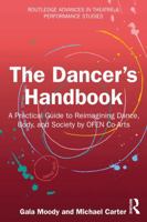 The Dancer's Handbook: A Practical Guide to Reimagining Dance, Body, and Society by OFEN Co-Arts (Routledge Advances in Theatre & Performance Studies) 1032770740 Book Cover