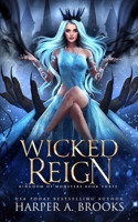 Wicked Reign: A Monster Romance B0C2S71Q79 Book Cover