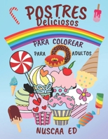 POSTRES DELICIOSOS PARA COLOREAR PARA ADULTOS B08QW126Y3 Book Cover