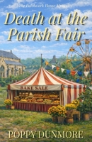 Death at the Parish Fair: A cozy quilt mystery (The Patchwork House Mysteries) B0H3TKWRLJ Book Cover