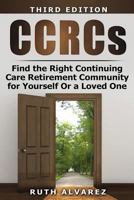 Find the Right CCRC for Yourself or a Loved One 1480111805 Book Cover