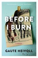 Before I Burn 1555976611 Book Cover