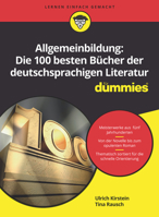 Allgemeinbildung: Die 100 besten Bücher der deutschsprachigen Literatur für Dummies (German Edition) 3527716424 Book Cover