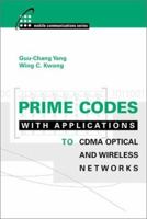 Prime Codes with Applications to Optical and Wireless Networks 1580530737 Book Cover