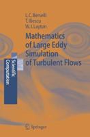 Mathematics Of Large Eddy Simulation Of Turbulent Flows (Scientific Computation) 3642065791 Book Cover