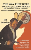The Way They Were: Volume 3: Action Heroes B088N96C1R Book Cover