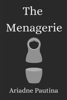 The Menagerie: An Anthology 1068705108 Book Cover