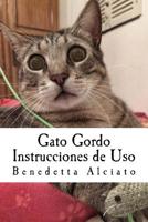 Gato Gordo: Instrucciones de Uso 1543035116 Book Cover