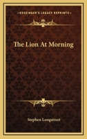 The Lion At Morning 0548444994 Book Cover