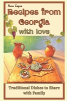 Recipes from Georgia with Love: Traditional Dishes to Share with Family B0FN4BW9FH Book Cover