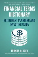 Financial Terms Dictionary - Retirement Planning and Investing Guide 1521716161 Book Cover