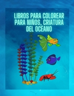 Coloring Books For Kids, Ocean Creature: Pour les enfants �g�s de 3 � 8 ans, Cr�atures de la mer null Book Cover