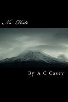 No Hate: Surviving a Bully 1534855726 Book Cover