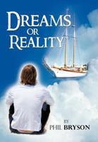 Dreams or Reality 1477235353 Book Cover