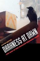 Darkness at Dawn: The Rise of the Russian Criminal State 0300098928 Book Cover