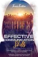 Effective Communication Skills: 3 Strategic Guides to Improve Your Social Skills with Emotional Intelligence. Learn How to Increase Your Self-Esteem to Overcome Panic and Social Anxiety B0948FFC91 Book Cover