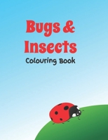 Bugs & Insects colouring book: 40 pages of butterflies, arachnids, grasshoppers, bees and more! 1679250116 Book Cover