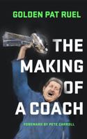 The Making of a Coach 1961181282 Book Cover