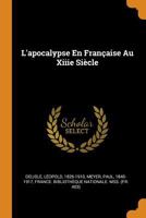 L'Apocalypse En Franaise Au Xiiie Sicle 101932354X Book Cover