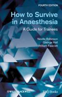 How to Survive in Anaesthesia 1316614026 Book Cover