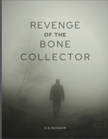 "Revenge of The Bone Collector": Collector Back For Revenge B0C2S6BLBC Book Cover