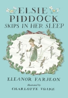 Elsie Piddock Skips in Her Sleep (Candlewick Treasures) 0763607908 Book Cover