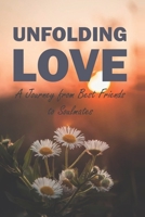 Unfolding Love: A Journey from Best Friends to Soulmates B0BW2RSQ89 Book Cover