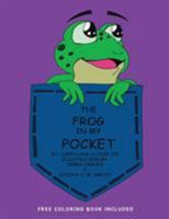 The Frog in My Pocket 1524616443 Book Cover