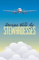 Stories Told by Stewardesses 1530142628 Book Cover