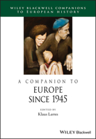 A Companion to Europe Since 1945 (Blackwell Companions to the Ancient World) 1118729986 Book Cover