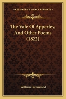 The Vale of Apperley, and Other Poems 112076789X Book Cover