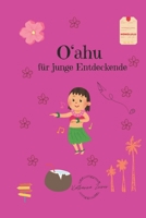 O‘ahu für junge Entdeckende (German Edition) B0FQJB2XCN Book Cover