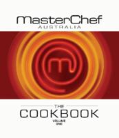 Masterchef Australia: The Cookbook. Volume One 1741669499 Book Cover