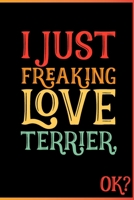 I Just Freaking Love Terrier Ok: Animal Shelters or Rescues Adoption Notebook Flower Wide Ruled Lined Journal 6x9 Inch ( Legal ruled ) Family Gift Idea Mom Dad or Kids in Holidays - Cute 70s Retro Cov 1676362916 Book Cover