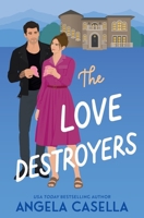 The Love Destroyers (Unlucky in Love) 1963896289 Book Cover
