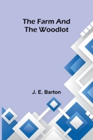 The farm and the woodlot 9369051961 Book Cover